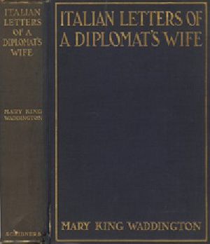 [Gutenberg 37953] • Italian Letters of a Diplomat's Wife: January-May, 1880; February-April, 1904